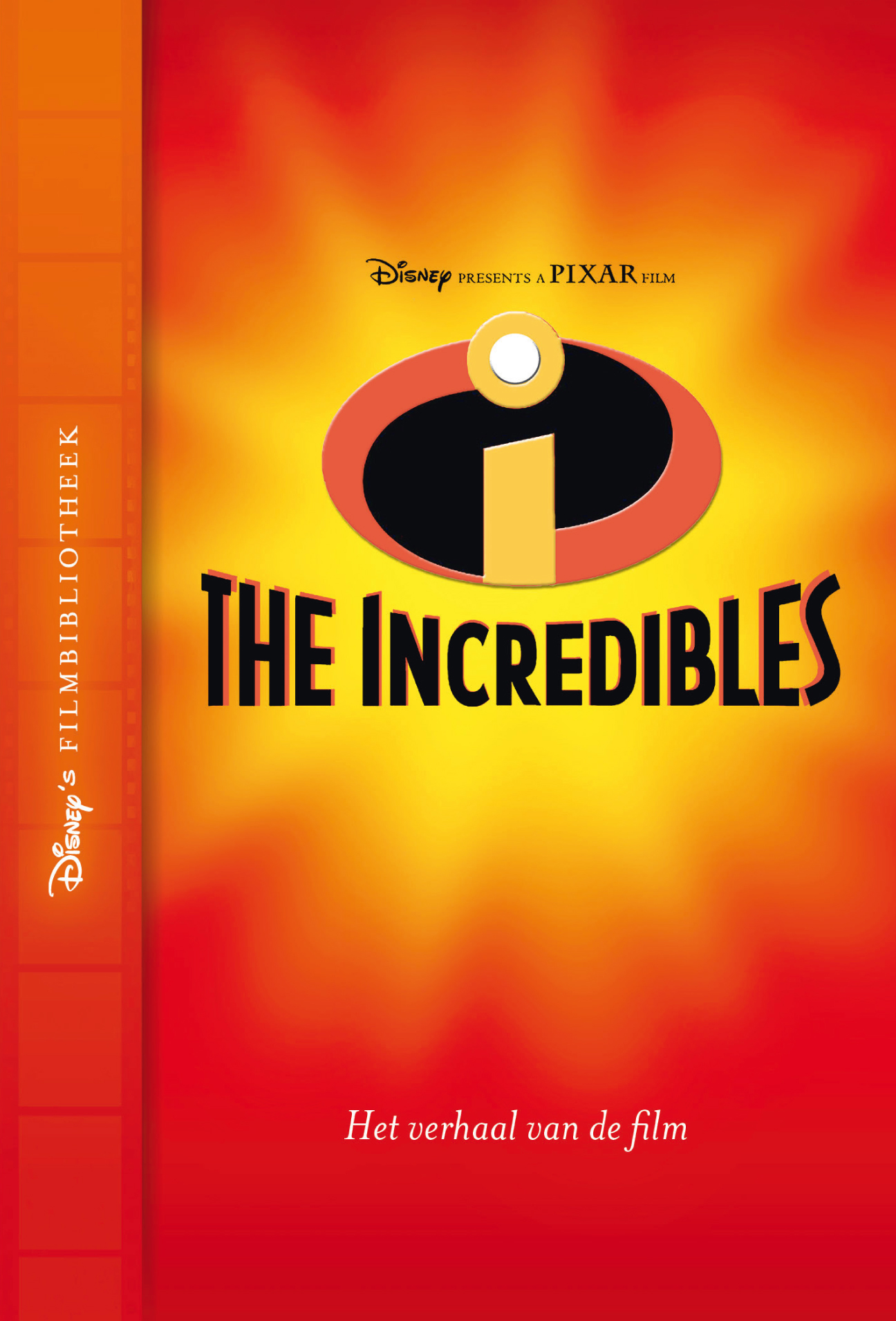 Uitgeverij Rubinstein <b>The</b> <b>Incredibles</b> Disney Filmbibliotheek.